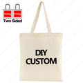 Custom Canvas Tote Bag 100% Cotton Print Your Design Logo Photo Handbag Work Reusable Grocery Shopping Customized Portable Bag